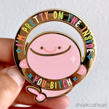 Load image into Gallery viewer, I&#39;m Pretty On The Inside | Blobfish Pin (FLAWED)