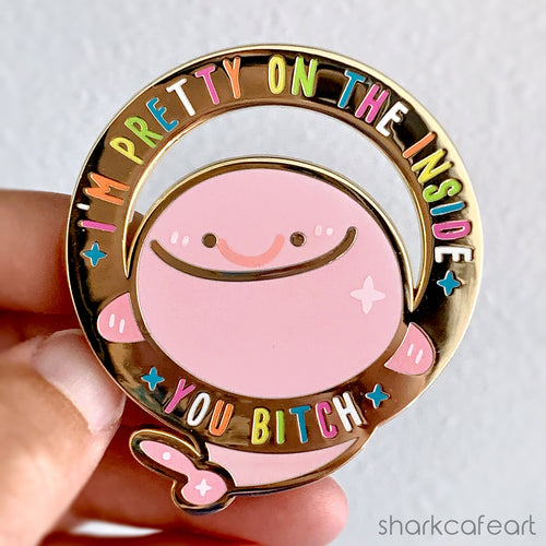 I'm Pretty On The Inside | Blobfish Pin (FLAWED)