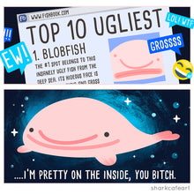 Load image into Gallery viewer, Pretty on the Inside | Blobfish Print