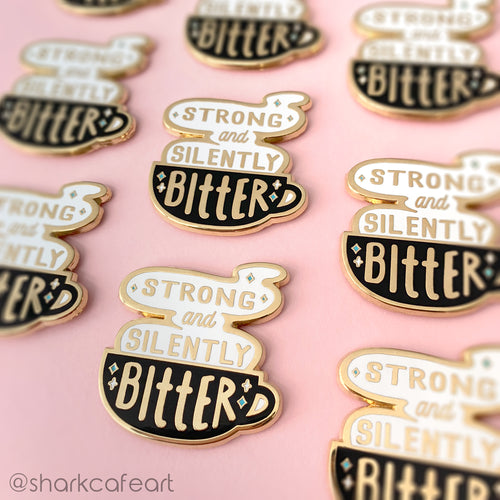 Strong + Silently Bitter | Coffee Tea Pin